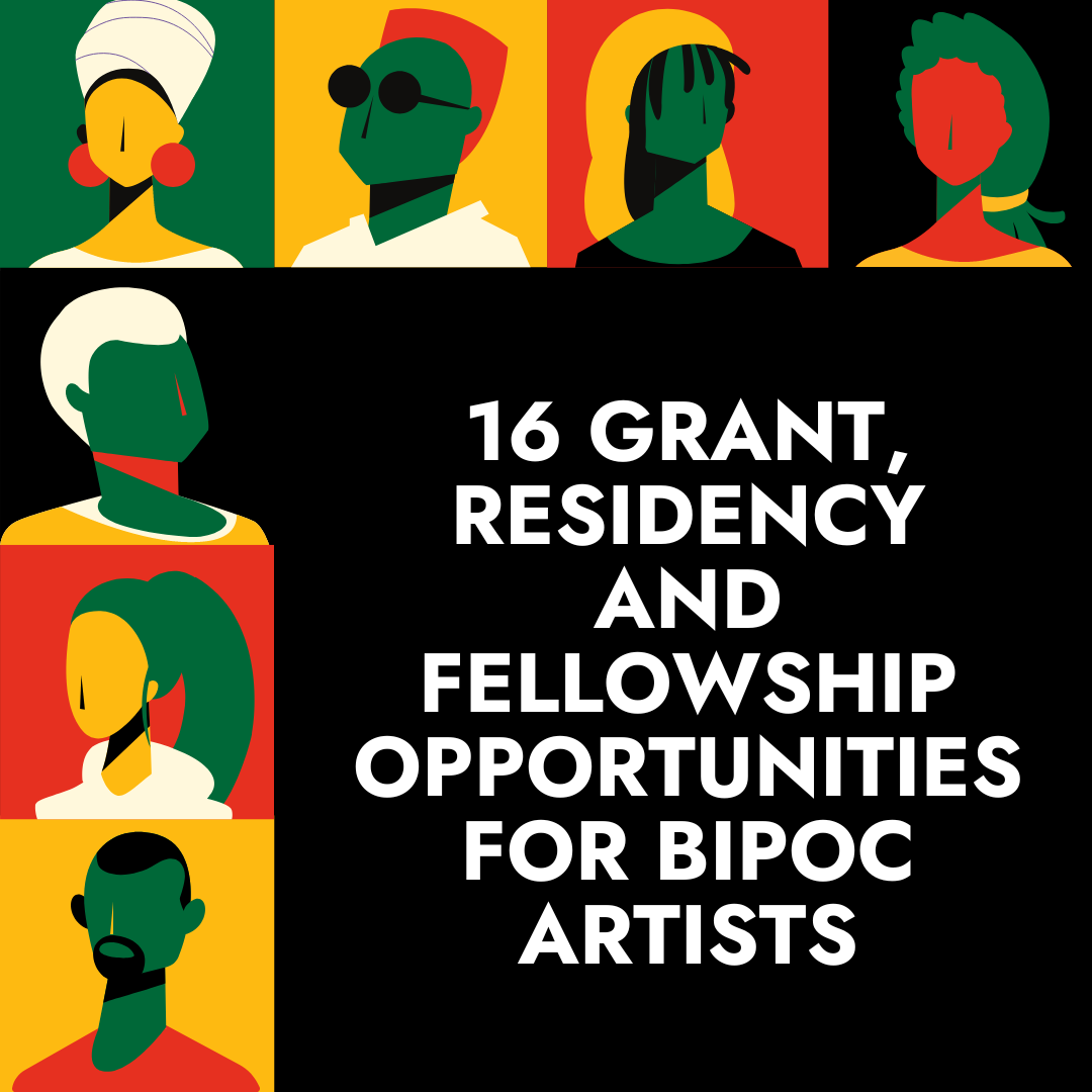 16 Grant, Residency and Fellowship Opportunities for BIPOC Artists