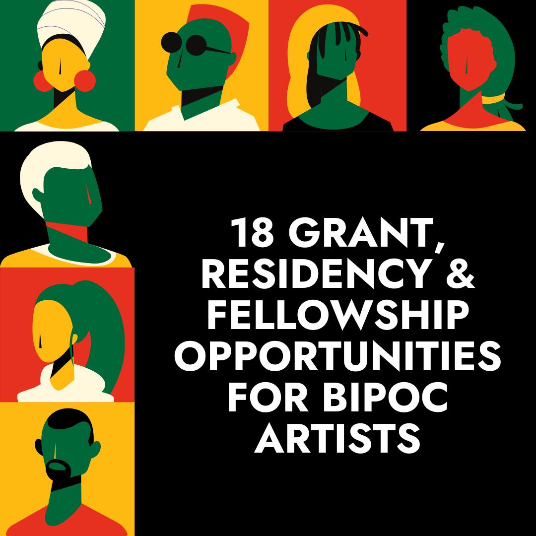 18 Grant, Residency and Fellowship Opportunities for BIPOC Artists